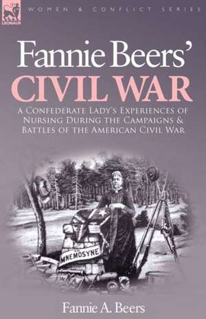 Fannie Beers' Civil War de Fannie A. Beers