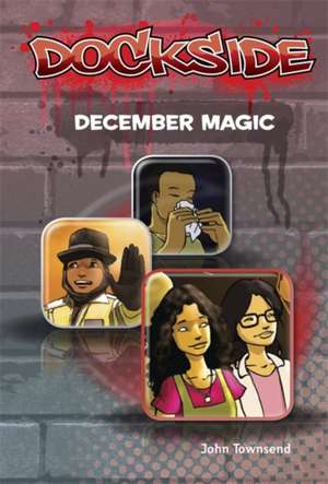 Dockside: December Magic (Stage 3 Book 20) de John Townsend