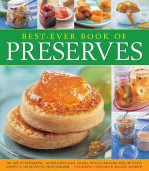 Best-Ever Book of Preserves de Catherine Atkinson