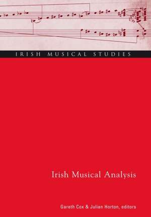 Irish Musical Analysis: Irish Musical Studies 11 de Julian Horton