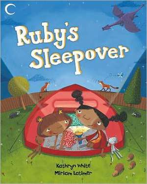 Ruby's Sleepover de Kathryn White