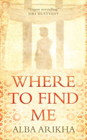 Where to Find Me de Alba Arikha