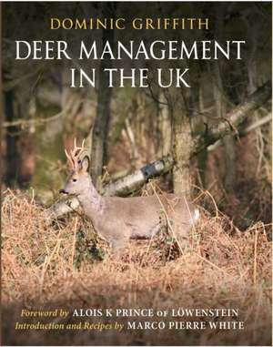 Griffith, D: Deer Management in the UK de Dominic Griffith