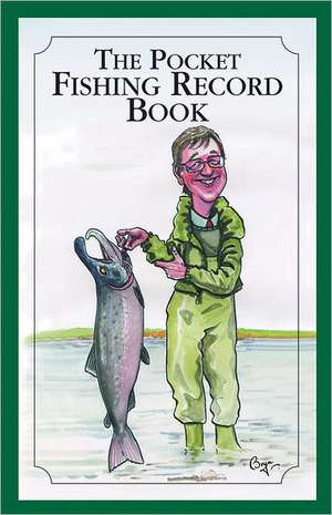 The Pocket Fishing Record Book de Editors