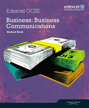 Edexcel GCSE Business: Business Communications de Andrew Ashwin