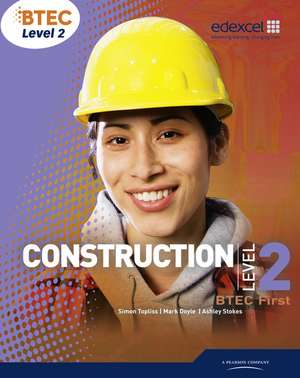 Topliss, S: BTEC Level 2 First Construction Student Book