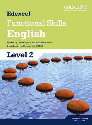 Edexcel Level 2 Functional English Student Book de Clare Constant