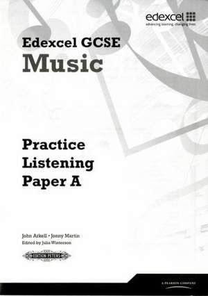 Edexcel GCSE Music Practice Listening Papers pack of 8 (A, B, C) de John Arkell