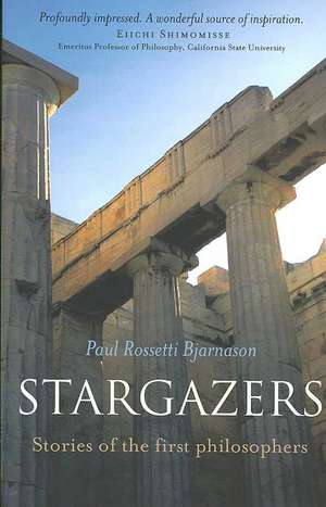 Stargazers – Stories of the first philosophers de Paul Bjarnason