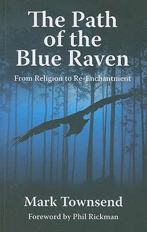 Path of the Blue Raven, The de Mark Townsend