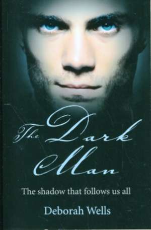 Dark Man, The de Deborah Wells