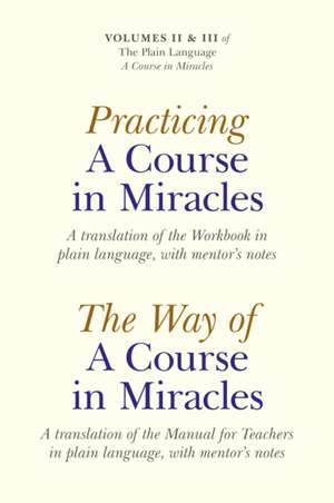 Practicing a Course in Miracles/The Way of a Course in Miracles, Volumes 2 and 3 de Elizabeth A Cronkhite