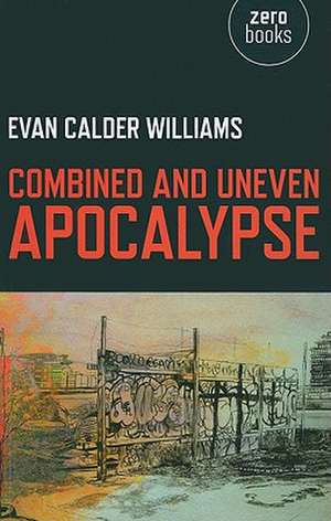 Combined and Uneven Apocalypse – Luciferian Marxism de Evan Williams