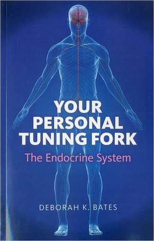 Your Personal Tuning Fork de Deborah Bates