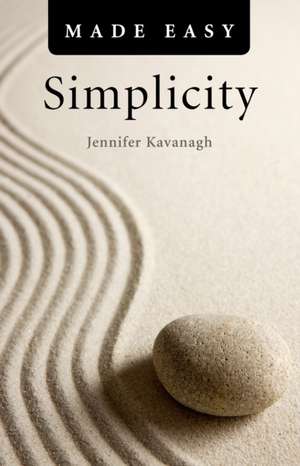 Simplicity Made Easy de Jennifer Kavanagh