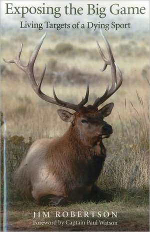 Exposing the Big Game de Jim Robertson