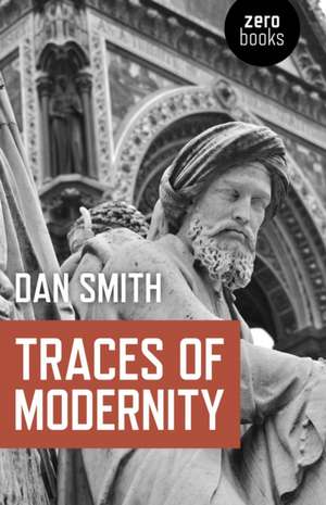 Traces of Modernity de Dan Smith