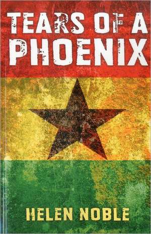 Tears of a Phoenix de Helen Noble