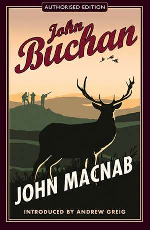 John Macnab: With Selected Short Stoires and Essays de John Buchan