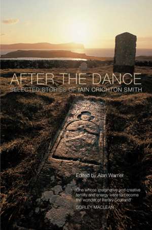 After the Dance: Selected Stories of Iain Crichton Smith de Iain Crichton Smith