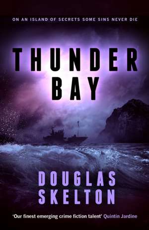 Thunder Bay de Douglas Skelton