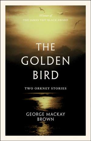 The Golden Bird de George Mackay Brown