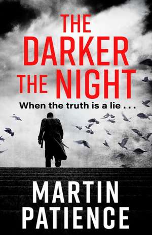 The Darker the Night de Martin Patience