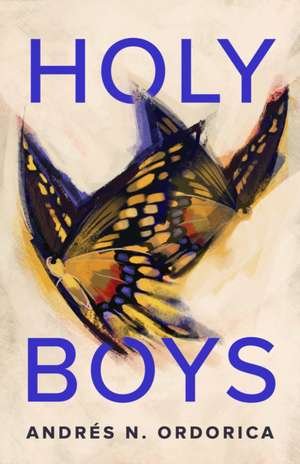 Holy Boys de Andres N. Ordorica