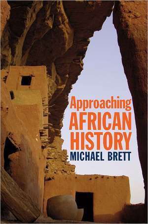 Approaching African History de Michael Brett