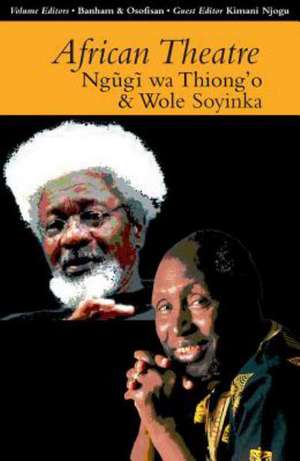 African Theatre 13 – Ngugi wa Thiong`o and Wole Soyinka de Martin Banham