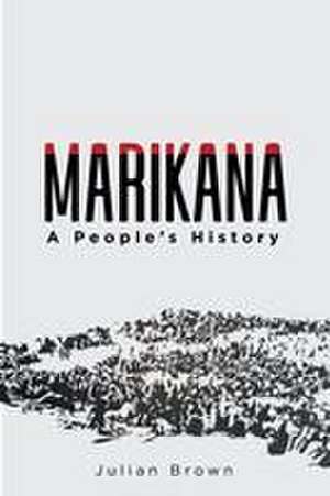 Marikana – A People′s History de Julian Brown