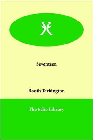 Seventeen de Booth Tarkington