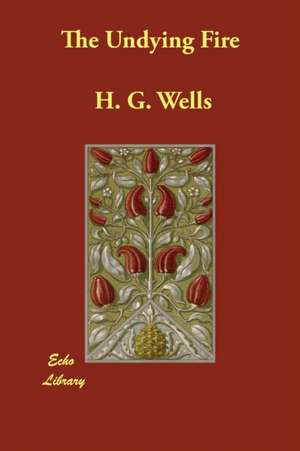 The Undying Fire de H. G. Wells