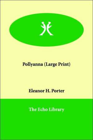 Pollyanna de Eleanor H. Porter