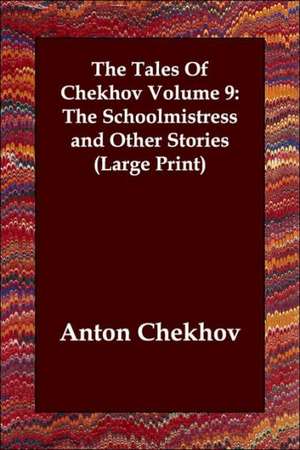 The Schoolmistress and Other Stories de Anton Pavlovich Chekhov