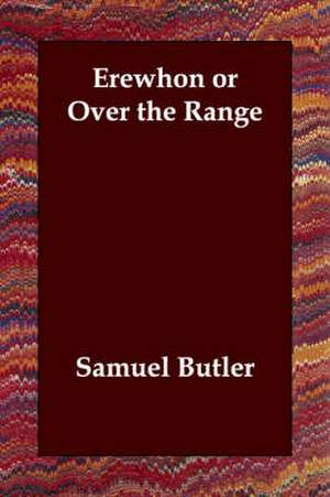 Erewhon or Over the Range de Samuel Butler