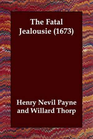 The Fatal Jealousie (1673) de Henry Nevil Payne