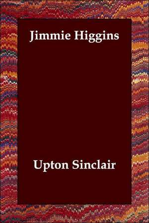 Jimmie Higgins de Upton Sinclair