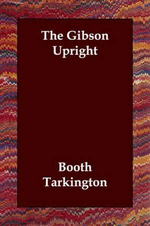 The Gibson Upright de Booth Tarkington