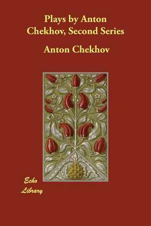 Plays by Anton Chekhov, Second Series