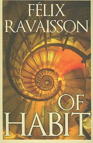 Of Habit de Felix Ravaisson