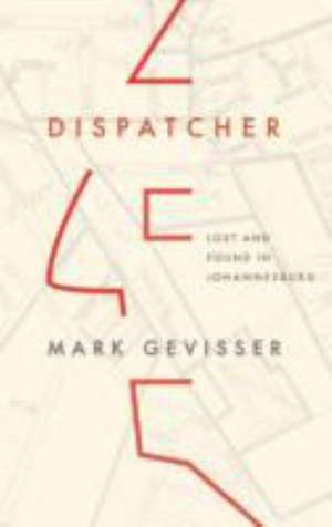 Dispatcher de Mark Gevisser