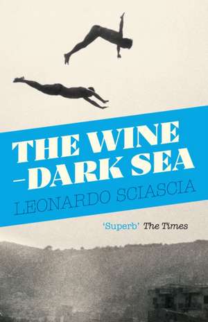 The Wine-Dark Sea de Leonardo Sciascia