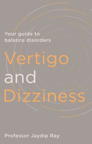 Vertigo and Dizziness de Jaydip Ray