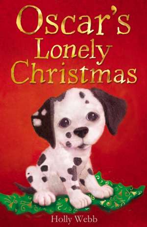 Oscar's Lonely Christmas de Holly Webb