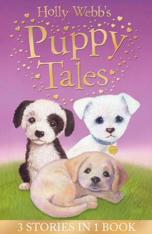 Holly Webb's Puppy Tales de Holly Webb