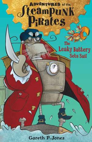 The Leaky Battery Sets Sail de Gareth P. Jones