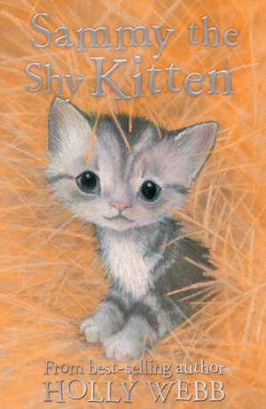 Webb, H: Sammy the Shy Kitten de Holly Webb