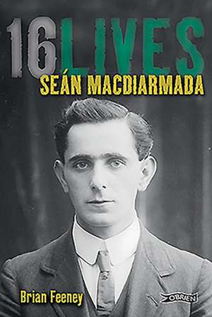 Seán Macdiarmada de Brian Feeney