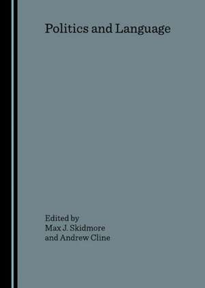 Politics and Language de Max J. Skidmore